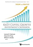 The Kelly Capital Growth Investment Criterion Theory And Practice