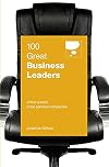 100 great business leaders of the world's most admired companies