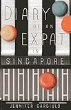 Diary Of An Expat In Singapore