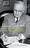 Harry S. Truman : the economics of a populist president