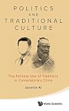 Politics and traditional culture : the political use of traditions in contemporary China
