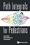 Path Integrals For Pedestrians