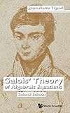Galois Theory Of Algebraic Equations