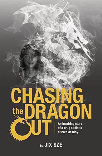 Cover of Chasing the Dragon Out