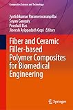 Fiber and Ceramic Filler Based Polymer Composites for Biomedical Engineering