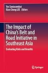The Impact of China's Belt and Road Initiative in Southeast Asia: Evaluating Risks and Benefits
