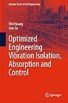 Optimized Engineering Vibration Isolation, Absorption and Control