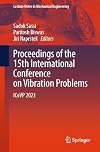 Proceedings of the 15th International Conference on Vibration Problems: ICoVP 2023