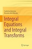 Integral equations and integral transforms
