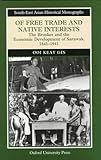 Of free trade and native interests : he Brookes and the economic development of Sarawak, 1841-1941