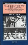 Administrators and Their Service: Sarawak Administrative Service Under the Brooke Rajahs and British Colonial Rule