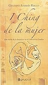 I Ching de la mujer. Una visión de lo femenino en el Libro de los Cambios