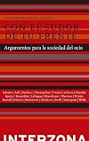 Con el sudor de tu frente : argumentos para la sociedad del ocio