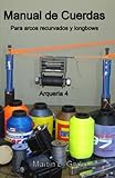 Manual De Cuerdas Para Arcos Recurvados Y Longbows Arqueria 4