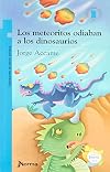 Los meteoritos odiaban a los dinosaurios