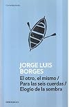 El otro, el mismo. Para las seis cuerdas. Elogio de la sombra