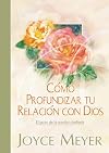 Como profundizar tu relacion con Dios (Spanish Edition)