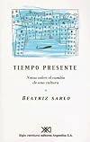 Tiempo presente (Sociologia y Politica) (Spanish Edition)