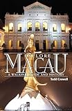 Explore Macau A Walking Guide And History