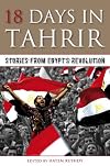 18 Days in Tahrir: Stories From Egypt's Revolution