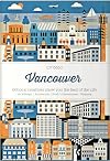 CITIx60 City Guides - Vancouver: 60 local creatives bring you the best of the city