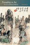 Friendship in art Fou Lei and Huang Binhong