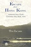 Escape from Hong Kong Admiral Chan Chak's Christmas day dash, 1941