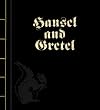 Hansel and Gretel