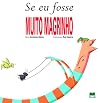 Se Eu Fosse Muito Magrinho
