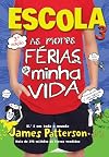Escola 3: As Piores Férias da minha Vida