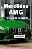 Mercedes AMG: Power and Precision