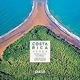 Costa Rica From Above (English and Spanish Edition)