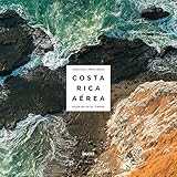 Costa Rica From Above Landscapes In Time
