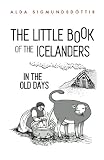 The Little Book Of The Icelanders In The Old Days
