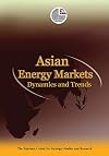 Asian Energy Markets: Dynamics and Trends