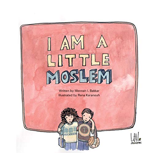 Cover of I am a little Moslem