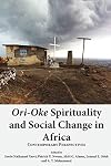Ori-Oke Spirituality and Social Change in Africa: Contemporary Perspectives