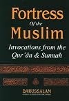 Fortress of the Muslim: Invocations from the Qur'an & Sunnah