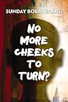No More Cheeks to Turn? (Hippo)