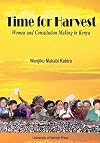 Time for Harvest : Women and Constitution Making in Kenya