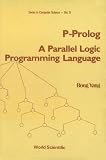 Pprolog A Parallel Logic Programming Language World Scientific Computer Science