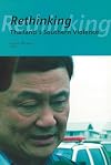 Rethinking Thailand's Southern Violence