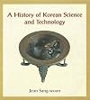 A History of Korean Science and Technology