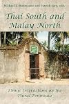 Thai South and Malay North: Ethnic Interactions on a Plural Peninsula