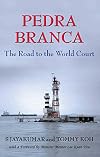 Pedra Branca: The Road to the World Court