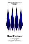 Hard Choices: Challenging the Singapore Consensus