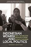 Indonesian women and local politics : Islam, gender, and networks in post-Suharto Indonesia