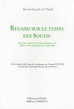 Regard Sur Le Temps Des Soufis : Vie Des Saints Du Sud Marocain Des Ve, Viie, Si%C3%A8cles De L'h%C3%A9gire