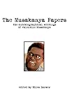 The Musakanya Papers; The Autobiographical Writings of Valentine Musakanya