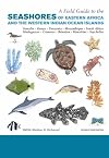 A Field Guide to the Seashores of Eastern Africa and the Western Indian Ocean Islands